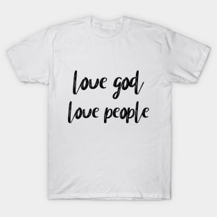 Love god love people T-Shirt